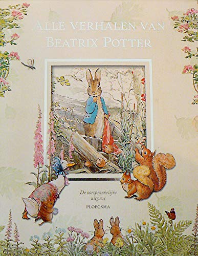 Alle verhalen van Beatrix Potter: de oorspronkelijke uitgave (Pieter Konijn) von Ploegsma